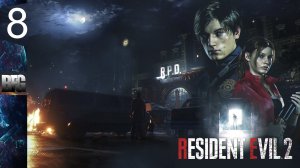 Resident Evil 2 REMARE [Леон] ➤ Прохождение — Часть 8: [Русская озвучка] (без комментариев)