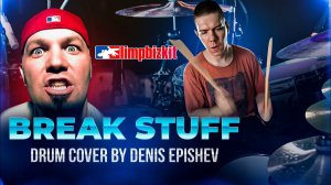 Limp Bizkit — Break Stuff (Drum Cover by Denis Epishev)