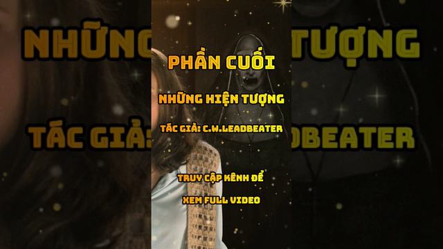 CÕI TRUNG GIỚI ( CÕI TRUNG ẤM ) - NHỮNG HIỆN TƯỢNG. Tác Giả : C.W.LEADBEATER