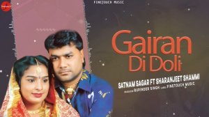 Gairan Di Doli Nai Paina : Satnam Sagar Ft. SharanJit Shammi |Punjabi Songs|@FinetouchDesiTadka