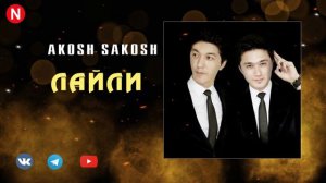 `Akosh & Sakkosh - Layli