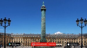 Вандомская Площадь – Колонна – Париж – Аудиогид – MyWoWo Travel App