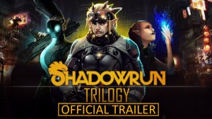 Shadowrun Trilogy - Official Release Trailer