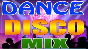 Mega Disco Dance Songs Legend Golden Disco Music Greatest Hits 70s 80s 90s Nonstop Eurodisco Mi
