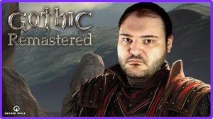 ⚔ ГОТИЧЕСКИЙ СТРИМ  Gothic Remastered на Unreal Engine 4 #2