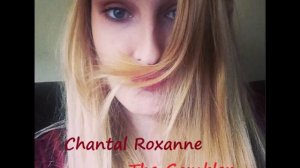 Chantal Roxanne - The Gambler (Kenny Rogers)