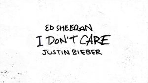 Ed Sheeran & Justin Bieber – I Don’t Care (Trailer)