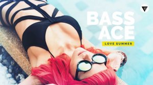 Bass Ace - Love Summer [Clubmasters Records]
