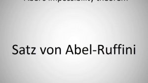 How to say Abel's impossibility theorem in German?