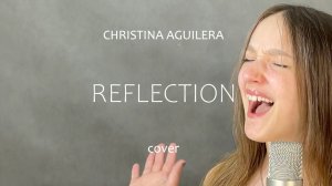 Christina Aguilera-Reflection | cover by Katy Almend