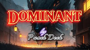 Dominant By Punch Deck
