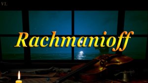 РАХМАНИНОВ | Вокализ