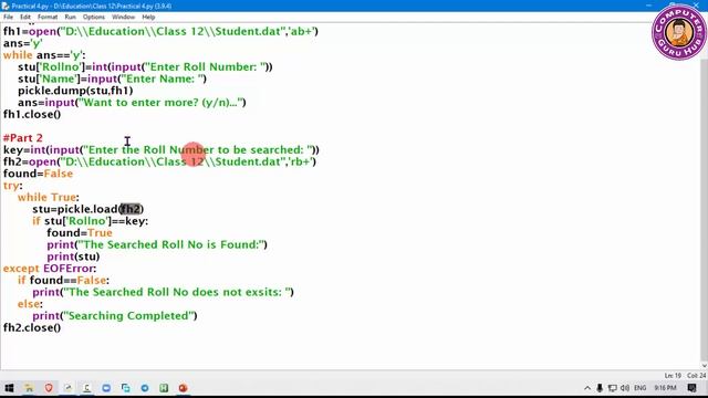 Create a binary file with name and roll number Search for a given roll number and display the name
