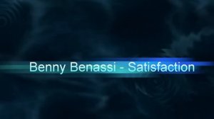 Benny Benassi - Satisfaction. [HQ]