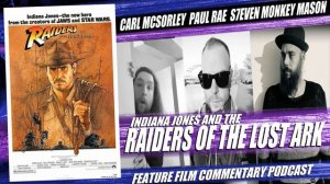 Indiana Jones & The Raiders Of The Lost Ark Full Feature Film Commentary Podcast #Podcast