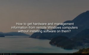 Инвентаризация оборудования удаленного ПК с ОС Windows (видео на английском языке)