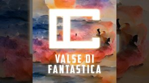 Valse di Fantastica (from "Final Fantasy XV")