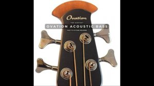 OVATION ACOUSTIC BASS FOR KONTAKT! Demo