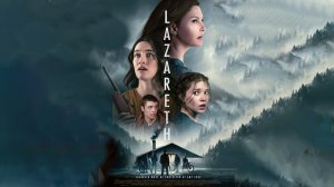 Обитель страха | Lazareth, 2024