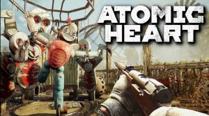 Atomic Heart Атомное Сердце обзор  игры// Война с роботами