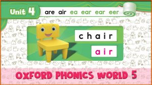 | air | Oxford Phonics World 5 - Letter Combinations. #23