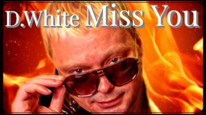 D.White - Miss you. New Song 2022, Euro Dance, Euro Disco, Best Disco Songs Of 80s, Super HIT