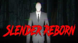 Slender Reborn - Новый Слендер - Обзор - Полное прохождение