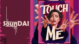 SounDAI - Touch me