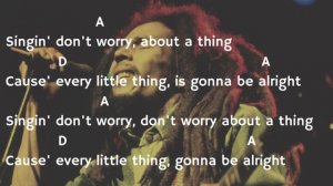 Bob Marley - Three Little Birds - Lyrics and Chords