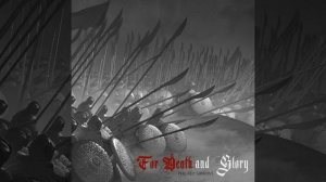 For Death and Glory