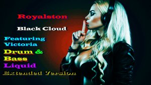 Royalston - Black Cloud (Featuring Victoria,Drum & Bass Liquid,Extended Version)Драм Басс,Ликвид,#22
