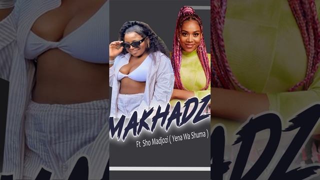 Makhadzi   Ft  Sho Madjozi  Yena Wa Shuma    New Hit 2023