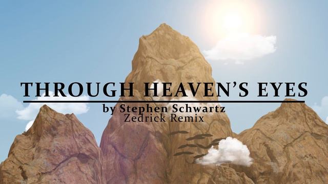 Through Heaven's Eye - by Stephen Schwartz (The Prince Of Egypt Soundtrack) [Zedrick Orchestral]