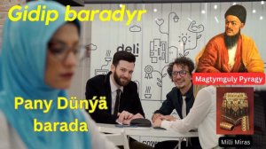 Magtymguly Pyragy / Mагтымгулы пырагы - Gidip baradyr/Pany dunva barada/ Turkmen gosgy/ #magtymgul