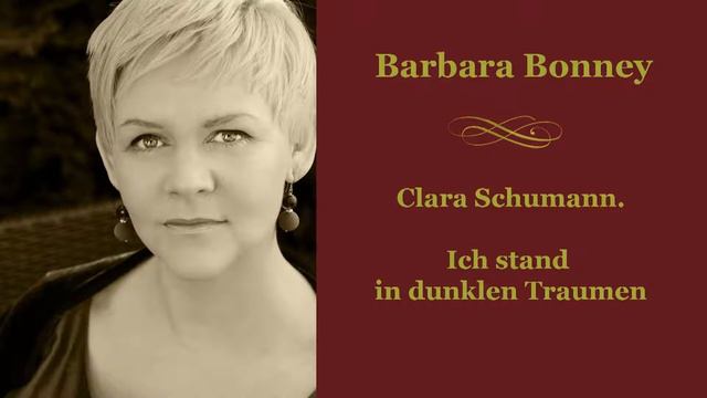 Barbara Bonney - Schumann Clara. Ich stand in dunklen Traumen смотреть онлайн