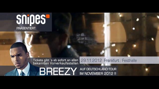 SNIPES präsentiert: Chris Brown Carpe Diem Tour 2012 Germany смотреть онлайн