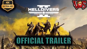 Helldivers 2 ➤ Официальный трейлер 2024 💥 4K-UHD 💥