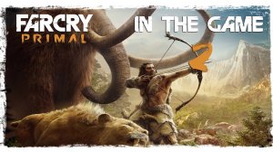 Far Cry: Primal - Прохождение Серия #2 [Исследование]