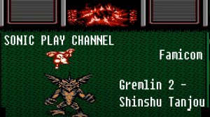 Gremlin 2 - Shinshu Tanjou ➤ Прохождение ➤ (NES, Famicom, Dendy)