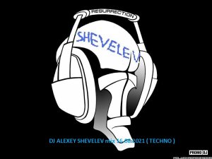 DJ ALEXEY SHEVELEV mix 16.08.2021 ( TECHNO )