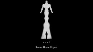 Trance House Repeat #1