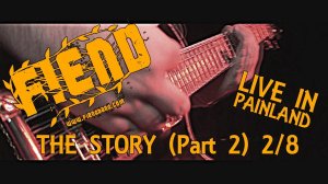 Leos Hellscream | FIEND - The Story (LIVE IN PAINLAND DVD / Part 2) 2/8