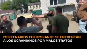 "Me tratan como a un animal": mercenarios colombianos se enfrentan con militares ucranianos por el m