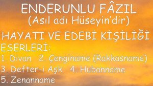 ENDERUNLU FÂZIL  --  HAYATI VE EDEBİ KİŞİLİĞİ  --  ESERLERİ