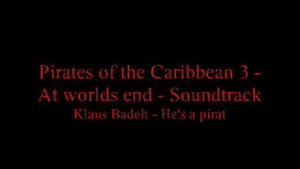 Pirates of the Caribbean 3 - Klaus Badelt - He's a pirate