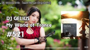 DJ GELIUS - My World of Trance #521