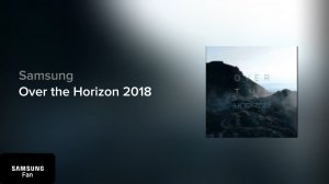 Samsung Over the Horizon 2018