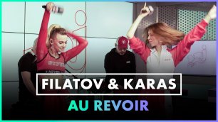 Filatov &amp; Karas - Au Revoir (Live @ Радио ENERGY)