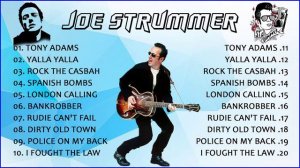 Joe Strummer Greatest Hits Full Album - Joe Strummer Best Songs Ever Joe Strummer Collection 2022