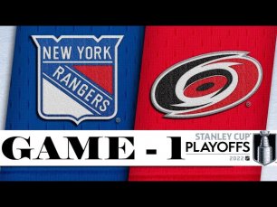 New York Rangers vs Carolina Hurricanes Second round Game 1 Stanley Cup 2022 Обзор матча